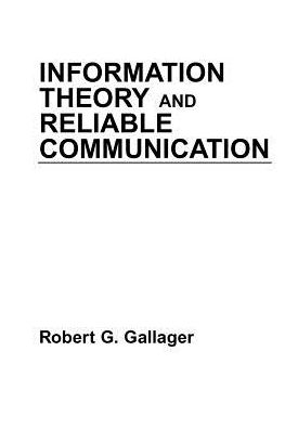 Cover for Gallager, Robert G. (Massachusetts Institute of Technology) · Information Theory and Reliable Communication (Paperback Book) (1969)