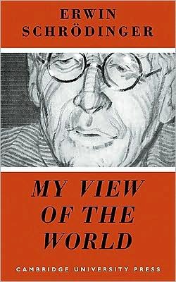 My View of the World - Erwin Schrodinger - Boeken - Cambridge University Press - 9780521090483 - 27 november 2008