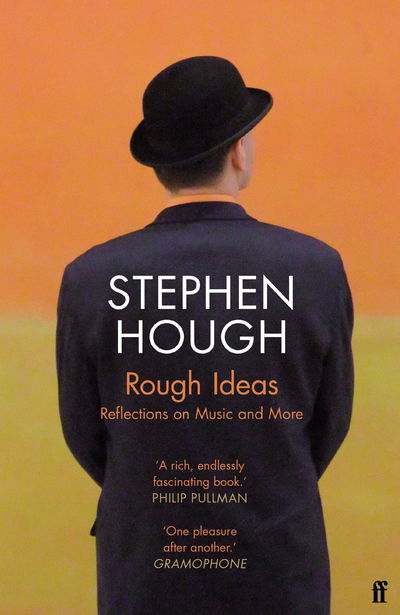 Cover for Stephen Hough · Rough Ideas: Reflections on Music and More (Paperback Bog) [Main edition] (2020)