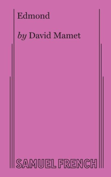 Edmond - David Mamet - Böcker - Samuel French Inc - 9780573608483 - 7 april 2017