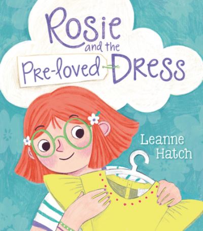 Cover for Leanne Hatch · Rosie and the Pre-Loved Dress (N/A) (2022)