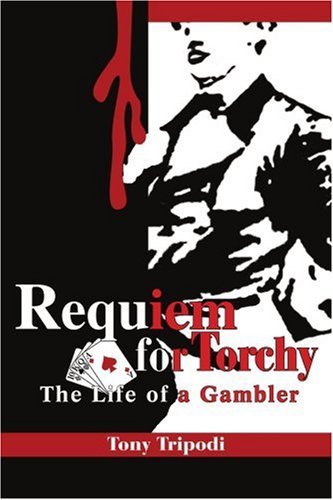 Cover for Tony Tripodi · Requiem for Torchy: the Life of a Gambler (Paperback Bog) (2003)