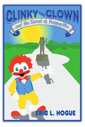 Cover for Eric Hogue · Clinky the Clown and the Secret of Happyville (Paperback Book) (2004)