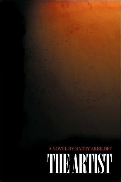Cover for Barry Arbiloff · The Artist (Inbunden Bok) (2009)