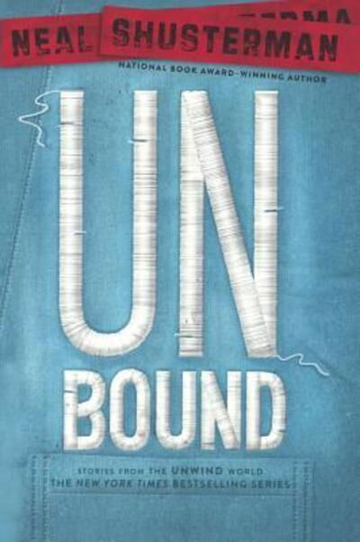 Unbound Stories from the Unwind World - Neal Shusterman - Books - Turtleback Books - 9780606397483 - December 13, 2016