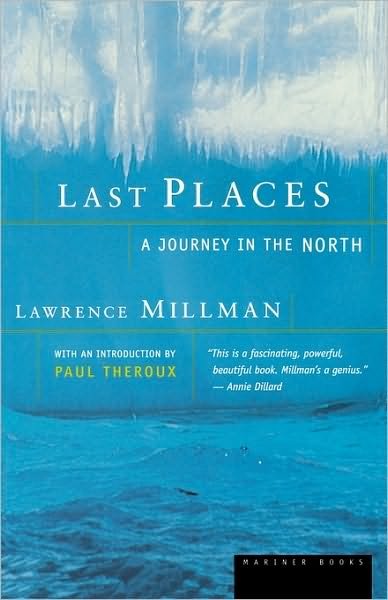 Cover for Lawrence Millman · Last Places: a Journey in the North (Paperback Bog) [Reprint edition] (2000)