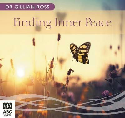 Cover for Dr Gillian Ross · Finding Inner Peace (Hörbok (CD)) [Unabridged edition] (2019)