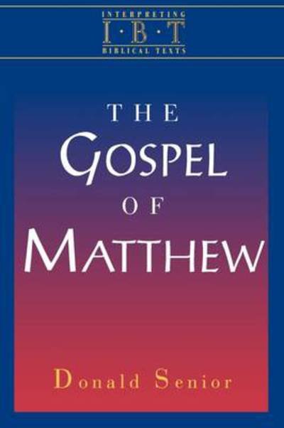 Cover for Donald Senior · The Gospel of Matthew: Interpreting Biblical Texts Series (Paperback Book) (1997)