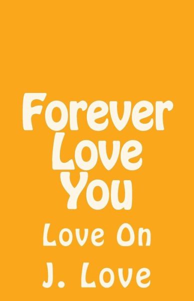 Cover for Jonathan Dekle · Forever Love You : Love On (Paperback Book) (2016)