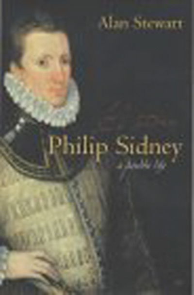 Cover for Alan Stewart · Philip Sidney: A Double Life (Paperback Book) (2001)