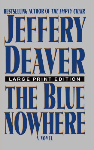 Cover for Jeffery Deaver · The Blue Nowhere: a Novel (Paperback Bog) [Large Print edition] (2001)