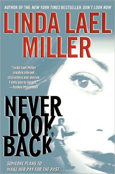 Cover for Linda Lael Miller · Never Look Back (Paperback Book) [First Edition First Printing edition] (2004)