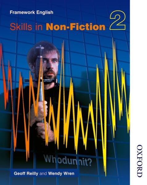 Nelson Thornes Framework English Skills in Non-Fiction 2 - Geoff Reilly - Books - Oxford University Press - 9780748769483 - March 17, 2003