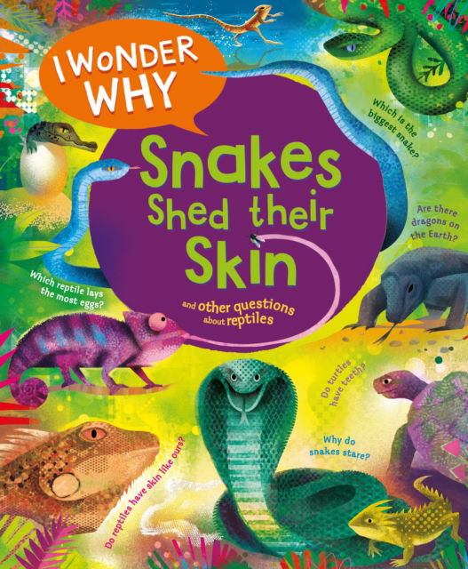 Cover for Amanda O'Neill · I Wonder Why Snakes Shed Their Skin: and Other Questions About Reptiles - I Wonder Why (Paperback Book) (2024)