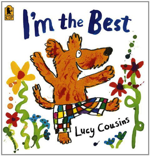 I'm the Best - Lucy Cousins - Livros - Candlewick - 9780763663483 - 26 de março de 2013