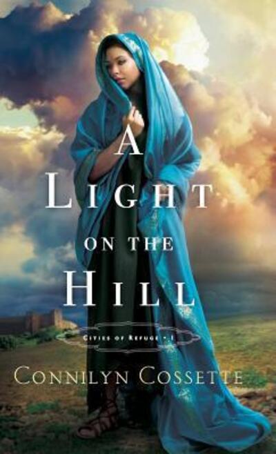 Cover for Connilyn Cossette · A light on the hill (Book) (2018)