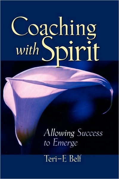 Cover for Belf, Teri-E (Success Unlimited Network) · Coaching with Spirit: Allowing Success to Emerge (Paperback Bog) (2002)
