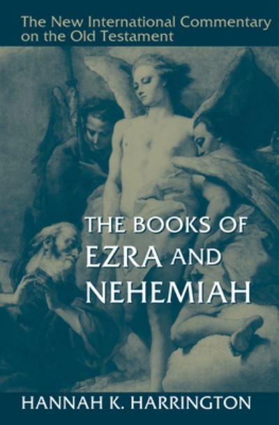 Cover for Hannah K Harrington · The Books of Ezra and Nehemiah - New International Commentary on the Old Testament (Nicot) (Innbunden bok) (2022)