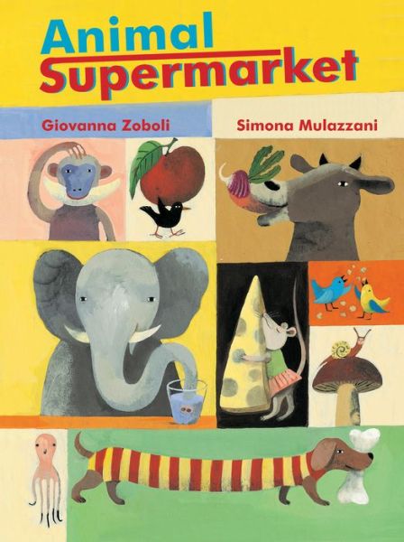 Cover for Giovanna Zoboli · Animal Supermarket (Hardcover Book) (2015)