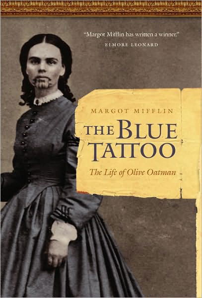 Cover for Margot Mifflin · The Blue Tattoo: The Life of Olive Oatman - Women in the West (Inbunden Bok) (2009)