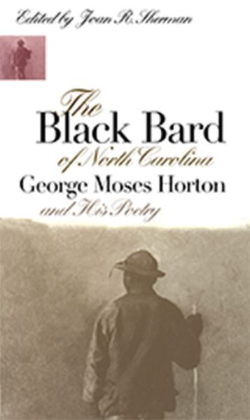 Cover for George Moses Horton · The Black Bard of North Carolina: George Moses Horton and His Poetry - Chapel Hill Books (Paperback Book) [New edition] (1997)