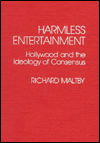 Cover for Richard Maltby · Harmless Entertainment: Hollywood and the Ideology of Consensus (Innbunden bok) (1995)