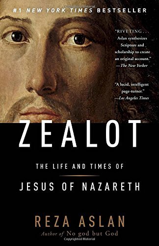Cover for Reza Aslan · Zealot: The Life and Times of Jesus of Nazareth (Taschenbuch) [Reprint edition] (2014)