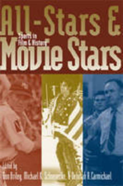 Cover for Ron Briley · All-Stars and Movie Stars: Sports in Film and History - Film and History (Hardcover Book) (2008)