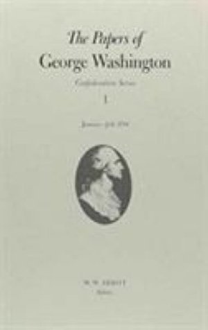 Cover for George Washington · The Papers of George Washington  Confederation Series, v.1: January-July 1784 - The Papers of George Washington: Confederation Series (Hardcover bog) (1992)