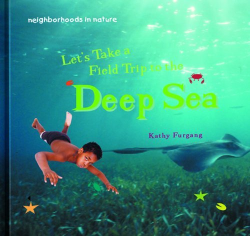 Cover for Kathy Furgang · Let's Take a Field Trip to the Deep Sea (Neighborhoods in Nature) (Hardcover Book) (1999)