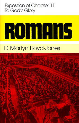 Cover for David Martyn Lloyd-jones · Romans: an Exposition of Chapter 11 to God's Glory (Inbunden Bok) (1998)