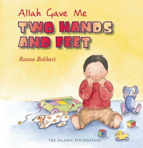 Cover for Raana Bokhari · Allah Gave Me Two Hands and Feet (Hardcover Book) (2015)