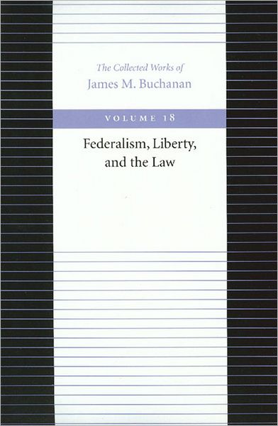 Cover for James Buchanan · Federalism Liberty &amp; the Law (Paperback Book) (2001)