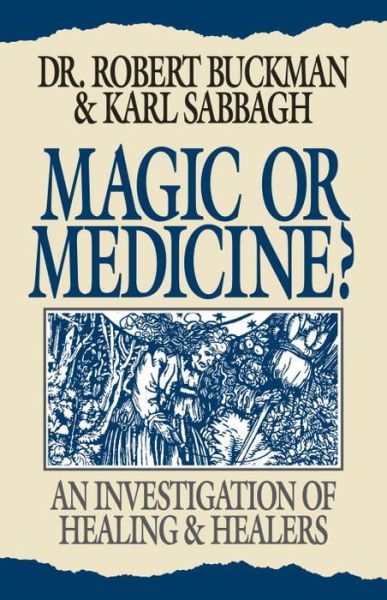 Cover for Robert Buckman · Magic or Medicine? (Hardcover Book) (1995)