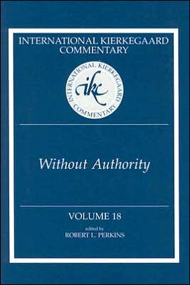 Ikc 18 Without Authority: Volume 18 Without Authority (H728/Mrc) - - Books - Mercer University Press - 9780881460483 - March 1, 2007
