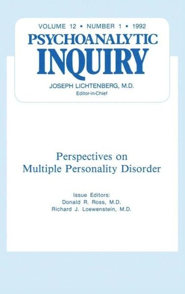 Multiple Personality Disorder: Psychoanalytic Inquiry, 12.1 (Hardcover Book) (1992)