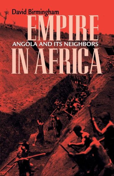 Cover for David Birmingham · Empire in Africa: Angola and Its Neighbors - Research in International Studies, Africa Series (Paperback Book) (2006)