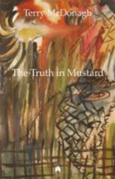 Terry McDonagh · The Truth in Mustard (Paperback Bog) (2011)