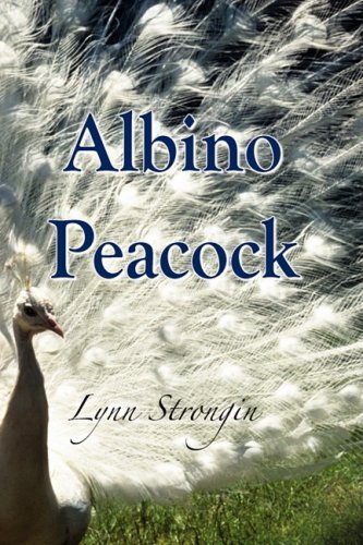 Cover for Lynn Strongin · Albino Peacock (Taschenbuch) (2008)
