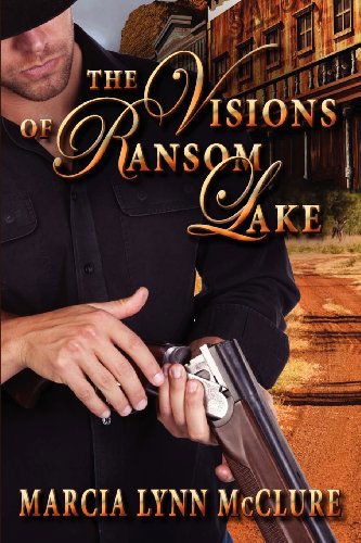 Cover for Marcia Lynn Mcclure · The Visions of Ransom Lake (Paperback Book) (2011)