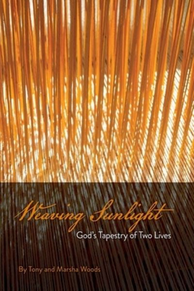 Cover for Tony R Woods · Weaving Sunlight (Paperback Book) (2020)