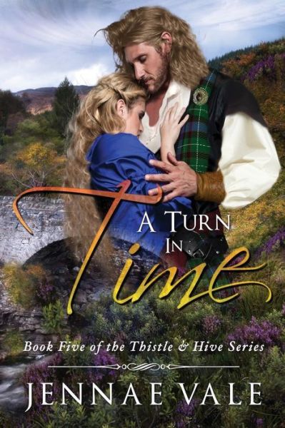 Cover for Jennae Vale · A Turn In Time Book 5 of The Thistle &amp; Hive Series (Paperback Bog) (2016)