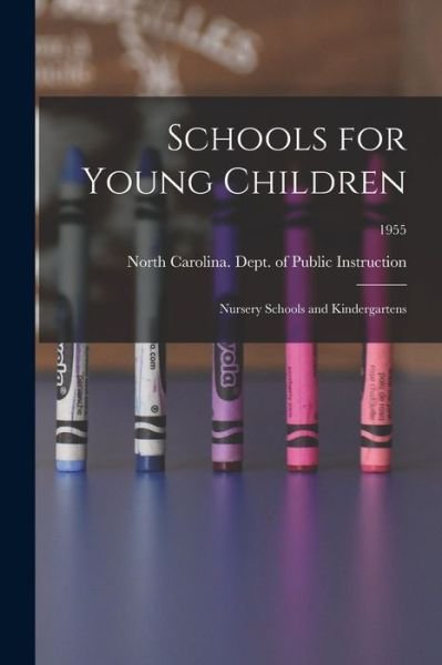 Cover for North Carolina Dept of Public Instr · Schools for Young Children (Paperback Bog) (2021)