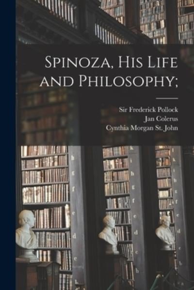 Cover for Jan 1647-1704 Colerus · Spinoza, His Life and Philosophy; (Taschenbuch) (2021)