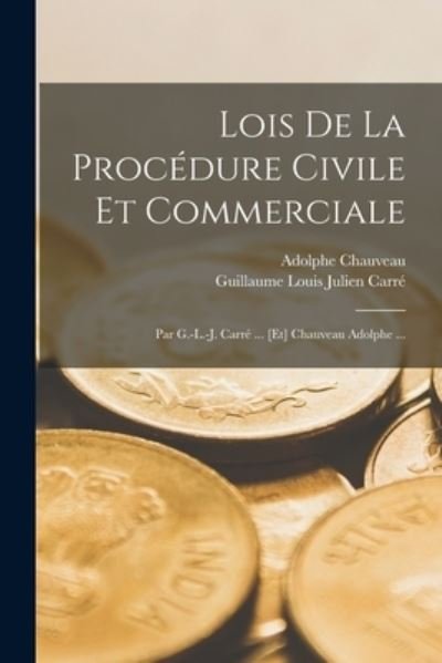 Cover for Adolphe Chauveau · Lois de la Procédure Civile et Commerciale (Bok) (2022)