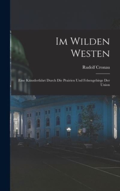 Cover for Rudolf Cronau · Im Wilden Westen (Book) (2022)