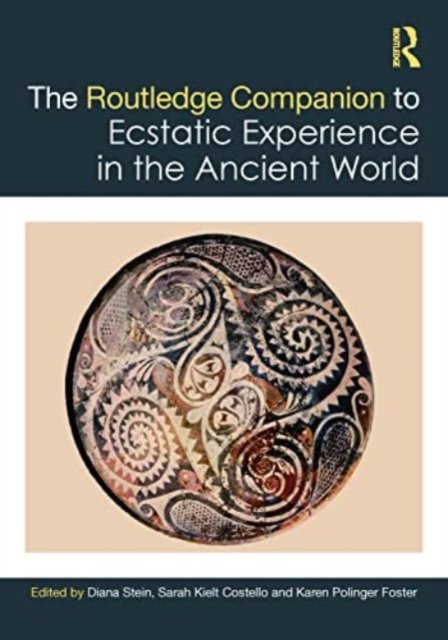The Routledge Companion to Ecstatic Experience in the Ancient World (Paperback Bog) (2024)