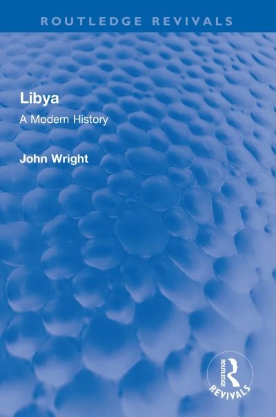 Cover for John Wright · Libya: A Modern History - Routledge Revivals (Hardcover bog) (2022)