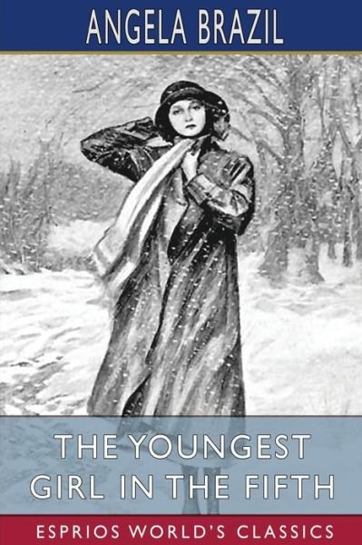 The Youngest Girl in the Fifth (Esprios Classics) - Inc. Blurb - Books - Blurb, Inc. - 9781034919483 - April 26, 2024
