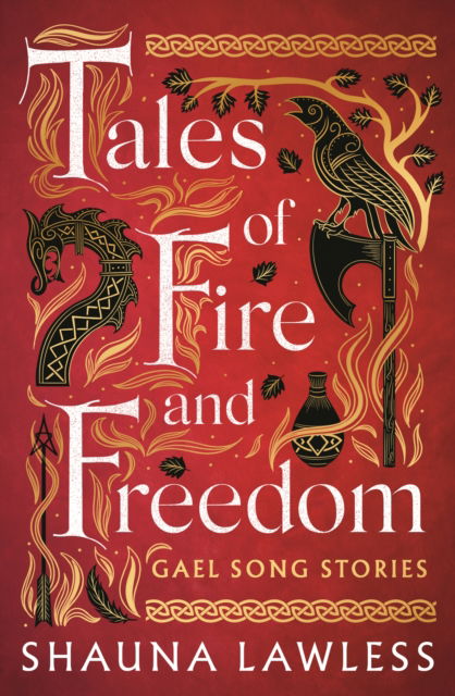 Cover for Shauna Lawless · Tales of Fire and Freedom: Gael Song Stories (Gebundenes Buch) (2027)